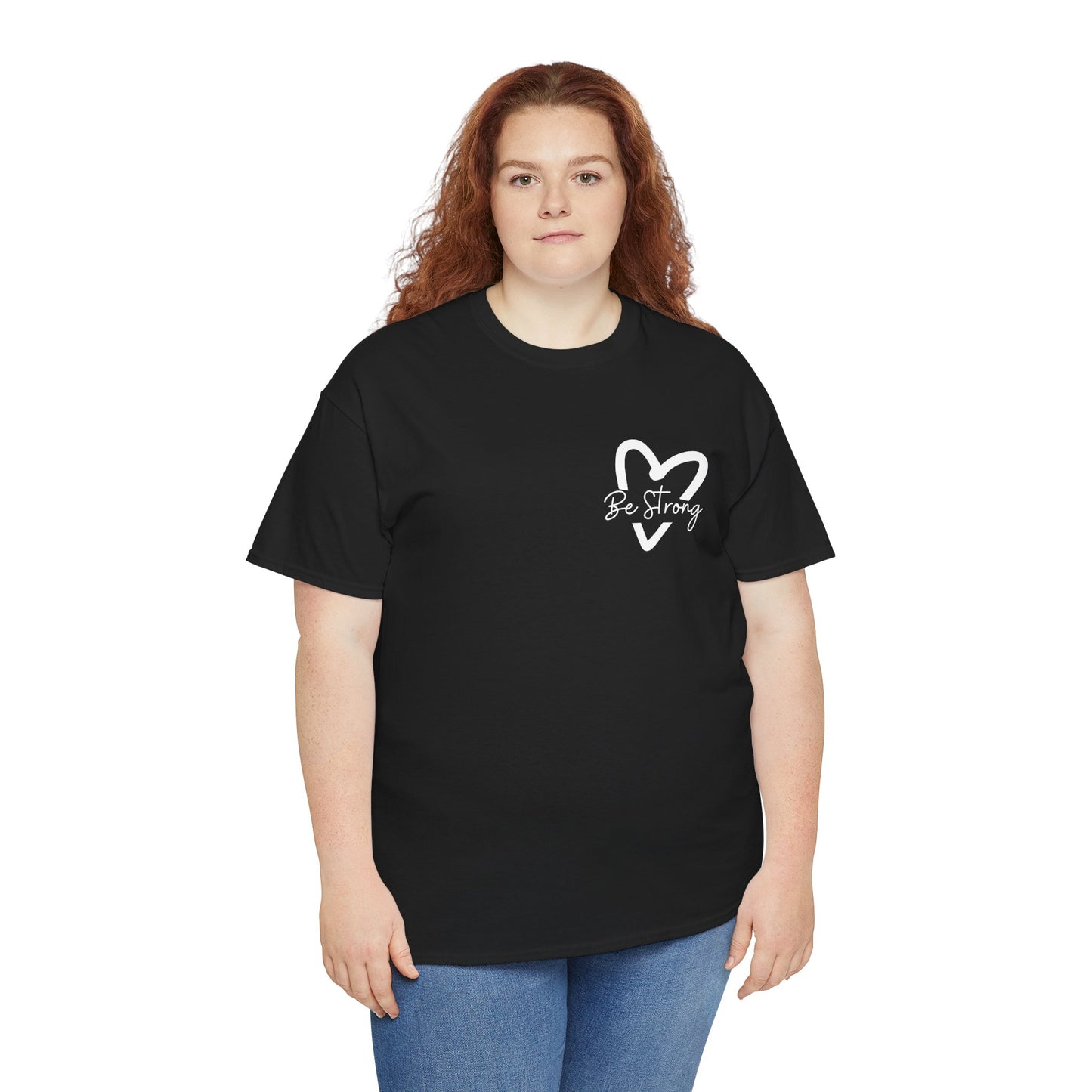Inspirational Unisex Heavy Cotton Tee - 'Be Strong' Motivational Shirt