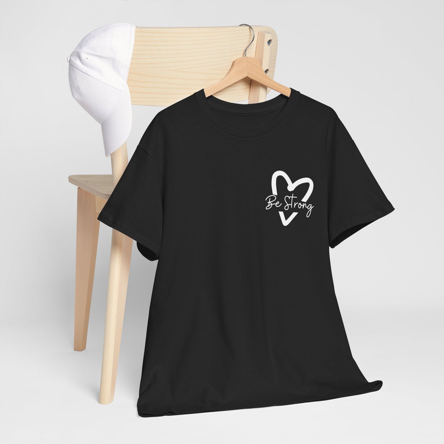 Inspirational Unisex Heavy Cotton Tee - 'Be Strong' Motivational Shirt